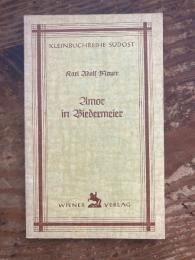 Amor in Biedermeier. Eine empfindsame Geschichte aus dem alten Wien. [Kleinbuchreihe Südost 89]