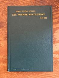 Die Wiener Revolution 1848 in ihren socialen Voraussetzungen und Beziehungen.