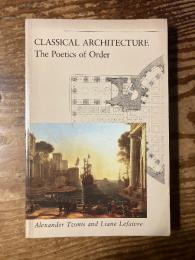 Classical Architecture. The Poetics of Order.