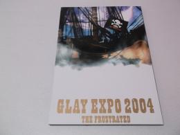グレイ GLAY EXPO 2004 THE FRUSTRATEDパンフ  ♪CD付属