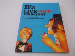 B'z ビーズ写真集 LIVE -OFF-1988-2003