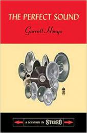 The Perfect Sound: A Memoir in Stereo (完璧なサウンド：ステレオの回想録)