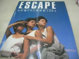 少女隊　写真集　ESCAPE　少女隊USA漂流記1984　1984年10月01日発行　学研　33センチ×25.5センチサイズ本