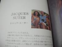 JACQUES SUTER ジャック・スーター写真集　1994年06月01日発行　初版本　日本芸術出版社　19.5センチ×13.5センチサイズ本　※画像の様に背部分に焼け出ています。