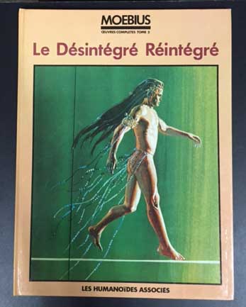 MOEBIUS (OEUVRES COMPLETES TOME 5) Le Desintegre Reintegre(MOEBIUS