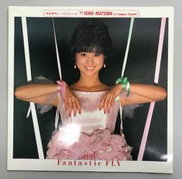 松田聖子　コンサートパンフレット　Fantastic FLY　'84  (カネボウレディ　80スペシャル)