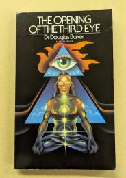 THE OPENING OF THE THIRD EYE
