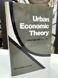 Urban Economic Theory: Land Use and City Size 
