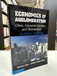 Economics of Agglomeration: Cities, Industrial Location, And Globalization