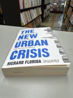 The New Urban Crisis: Gentrification, Housing Bubbles, Growing Inequality, and What We Can Do About It