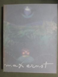 図録　マックス・エルンスト展　驚異と魅惑の幻想宇宙