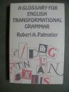 A GLOSSARY FOR ENGLISH TRANSFORMATIONAL GRAMMAR