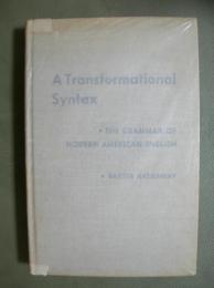 A Transformational Syntax The Grammar Of Modern American English
