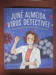 JUNE ALMEIDA, VIRUS DETECTIVE!