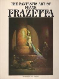 （原書）THE FANTASTIC ART OF FRANK FRAZETTA　（フランク・フラゼッタ画集）