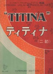 （楽譜）　ティティナ　〔二部〕　シンフオニー・ヴァイオリン・マンドリン楽譜146