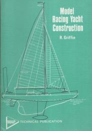 （洋書・英文）Model Racing Yacht Construction（模型レーシングヨットの製作）