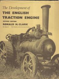 （洋書・英文）The Development of the English Traction Engine（英語のトラクションエンジンの開発）