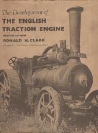 （洋書・英文）The Development of the English Traction Engine（英語のトラクションエンジンの開発）