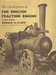 （洋書・英文）The Development of the English Traction Engine（英語のトラクションエンジンの開発）