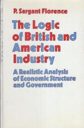 (原書)The Logic of British and American Industry　-A Realistic Analysis of Economic Structure and Government-（イギリスとアメリカの産業の論理）