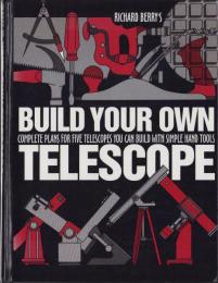 （原書）Build Your Own Telescope　-Second Edtion-（望遠鏡の作り方）