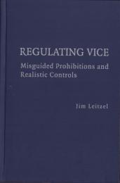 （原書）Regulating Vice -Misguided Prohibitions and Realistic Controls-（悪徳商法を規制する： 誤った禁止と現実的なコントロール）