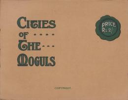（原書・写真帖）Gities of the Moguls　-Being a Selection of Views of DELHI,AGRA ＆ FATEHPUR SIKRI-（ムガル人の都市　-デリー、アグラ、ファテープル・シークリーの風景セレクション-）