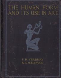 (原書)人間の形と芸術におけるその利用　The Human Form and Its Use in Art(イギリス）