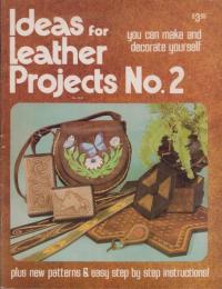（原書）Ideas for Leather Projects No.2　-you can make and decorate yourself-（レザー・プロジェクトのアイデア　-自分で作って飾れる-）