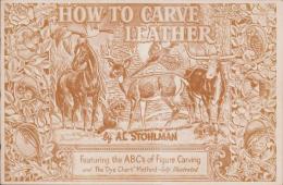 （原書）HOW TO CARVE LEATHER　-Featuring the ABC's of Figure Carving and The"Dye Chart"Method-Fully Illustrated-（レザーの切り方　-フィギュア・カービングのABCと 「ダイ・チャート」メソッドを完全図解で紹介-）