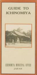 （旅行案内・英文）ＧＵＩＤＥ　ＴＯ　ＩＣＨＩＮＯＭＩＹＡ　一宮案内（愛知県）