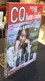 CQ ham radio 2016年6月号　アマチュア無線専門誌　特集　7MHｚを運用しよう
