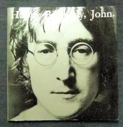 Happy Birthday,John　生誕50周年　ジョン・レノン展図録