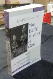 The Early History of God: Yahweh and the Other Deities in Ancient Israel 　英語版