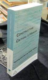Constructing Critical Literacies: Teaching and Learning Textual Practice (Language & Social Processes)　洋書（英語）