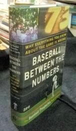Baseball Between the Numbers: Why Everything You Know About the Game Is Wrong　洋書（英語版）