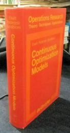 Continuous Optimization Models  (Operations Research : Theory, Techniques, Applications)　洋書（英語）