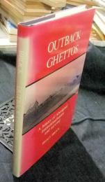 Outback Ghettos A history of Aborigines, Institutionalisation and Survival　洋書（英語） 