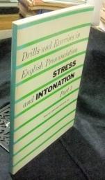 Stress and Intonation Part1　Drills and Exercises in English Pronunciation　洋書（英語）
