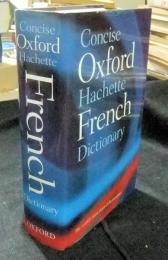 Concise Oxford-Hachette French Dictionary: French-English, English-French
