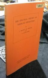 THE SPECTRAL THEORY OF TOEPLITZ OPERATORS ANNALS OF MATHEMATICS STUDIES Number99