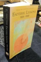 Esoteric Lessons　1904-1909 FROM THE ESOTERIC SCHOOL 
The Collected Works of Rudolf Steiner （洋書　英語版）