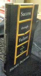 Success through Failure: The Paradox of Design　英語版