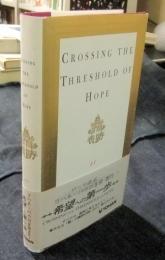 CROSSING THE THRESHOLD OF HOPE 英語版