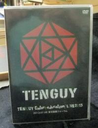 DVD　TENGUY　Enterteducation！LIVE2013　2013.07.08　東京国際フォーラム