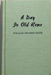 A day in old Rome : a picture of Roman life