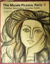 The Muse'e  Picaso, Paris Ⅱ　Drawings・Watercolours・Gouraches・Pastels
