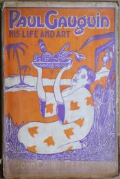 PAUL GAUGUIN His life and art 
