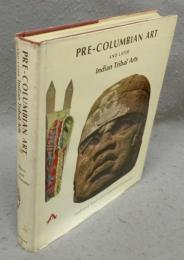 Pre-Columbian Art and Later Indian Tribal Arts